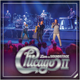 シカゴ、ライブアルバム『CHICAGO Ⅱ：LIVE ON SOUNDSTAGE』の発売＆配信がスタート