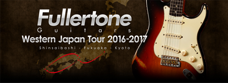 ミュージックランドKEYが「Fullertone Guitars Western Japan Tour 2016-2017」を開催！