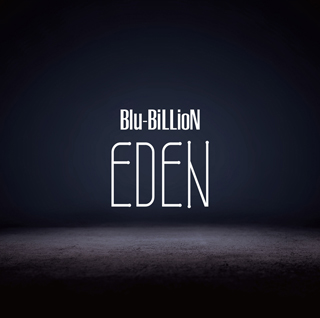 Blu-BiLLioN、ニューアルバム『EDEN』のジャケ写＆収録内容を解禁
