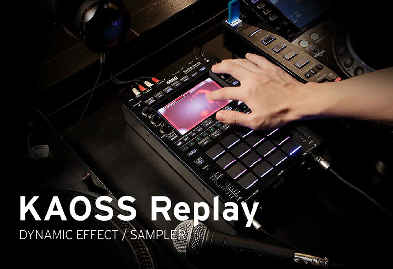 コルグ、「KAOSS Replay」をリリース！（スタンドアローン型KAOSSとして進化。ダイナミック・エフェクト／サンプラー）