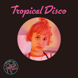 話題急上昇中のパーティー「Tropical Disco」がコンピCDを7月13日にリリース！