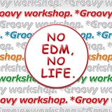 EDMの決定盤『EDM MAXX presents : NO EDM, NO LIFE. -*Groovy workshop. Edition-』リリース！