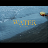 マテリアルクラブ、1stアルバム収録曲「WATER」のMVを公開