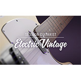 Native Instruments、「SESSION GUITARIST: ELECTRIC VINTAGE」をリリース！