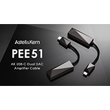 Astell&Kernからハイレゾ対応モバイルユースDAC「PEE51 AK USB-C Dual DAC Amplifier Cable」がリリース！