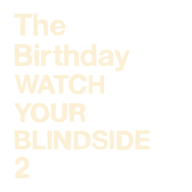 The Birthday、8/28に企画ALの第2弾「WATCH YOUR BLINEDSIDE 2」を発売決定！ ツアーの追加公演＠台湾も発表！