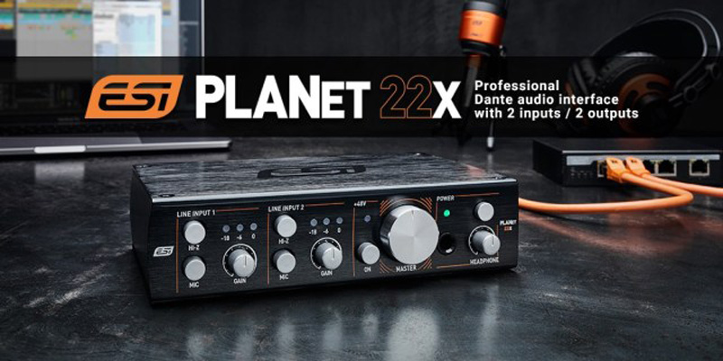 ディリゲント、ESI「planet 22x」を2020年4月21日（火）より発売！（Dante ネットワーク・オーディオインターフェース）
