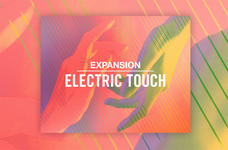Native Instruments、新Expansion「ELECTRIC TOUCH」をリリース！（モダンなR&Bに着目した拡張音源）