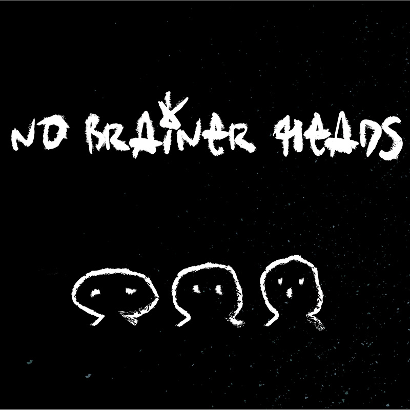 NO BRAINER HEADS「Hypnotics」