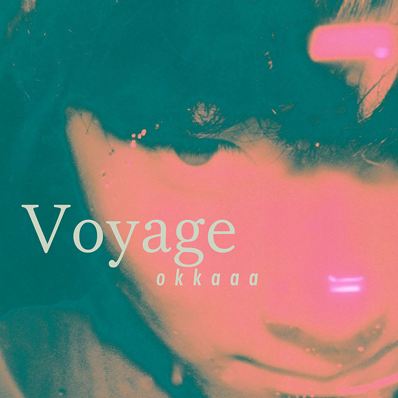 okkaaa『Voyage』