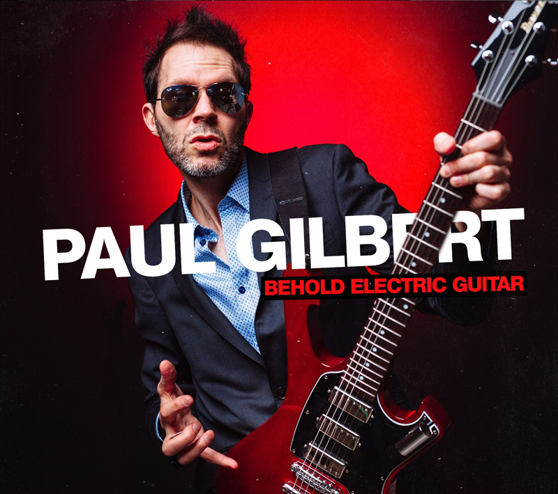 ポール・ギルバートの最新スタジオ・アルバム『ビホールド・エレクトリック・ギター』2019年6月26日に日本盤でリリース！