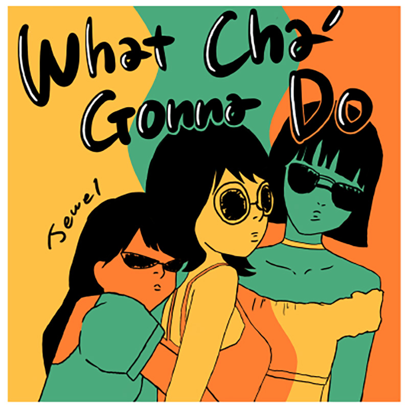 「What Cha' Gonna Do」